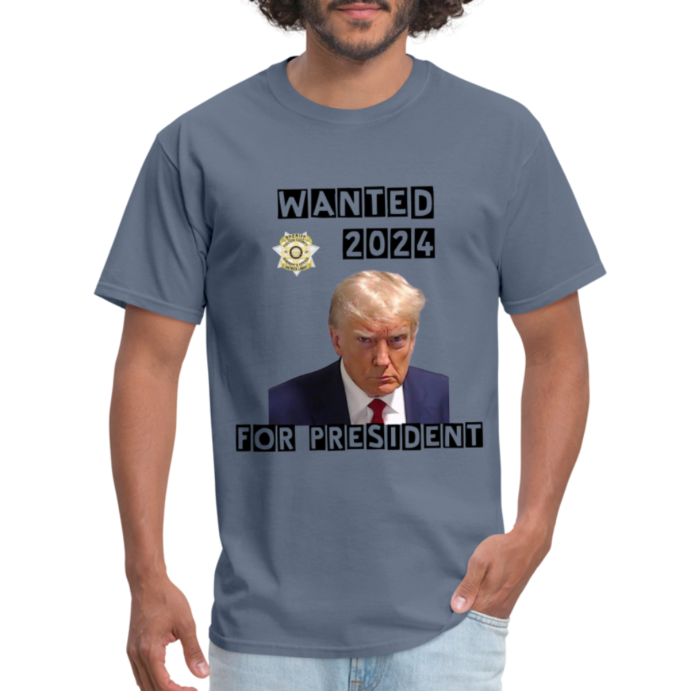 Wanted 2024 For President Trump T-Shirt (Mugshot Image) - denim