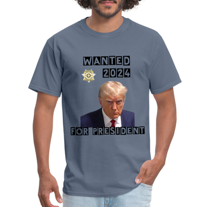 Wanted 2024 For President Trump T-Shirt (Mugshot Image) - denim