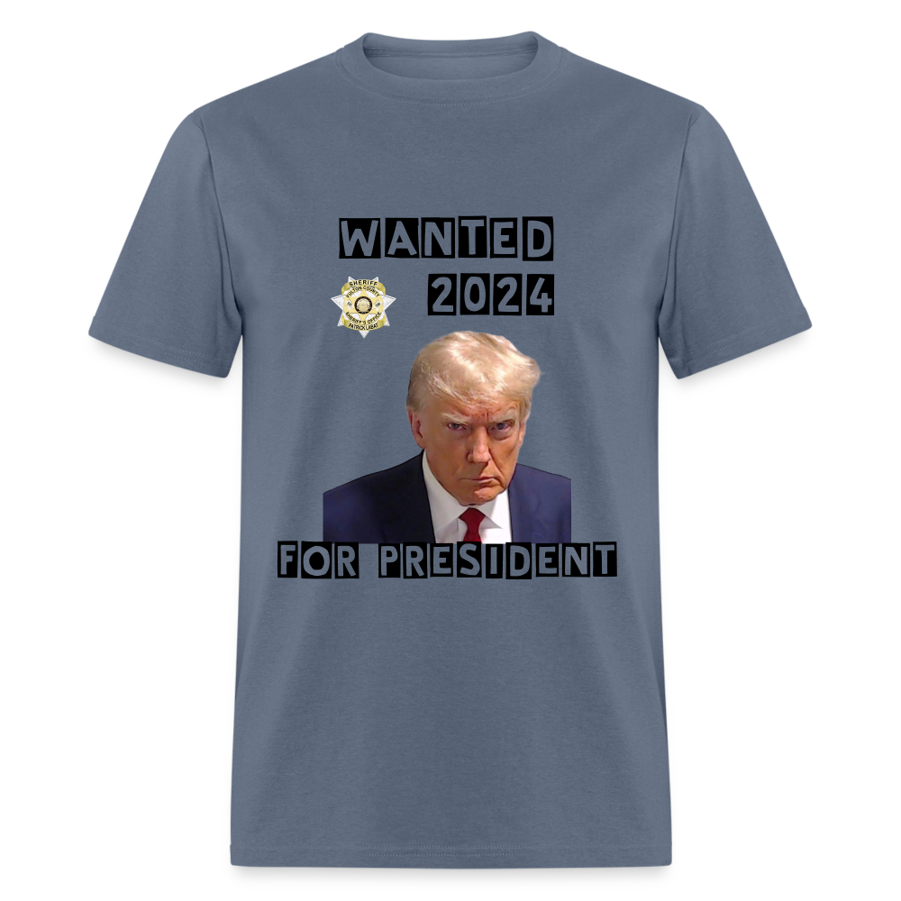 Wanted 2024 For President Trump T-Shirt (Mugshot Image) - denim