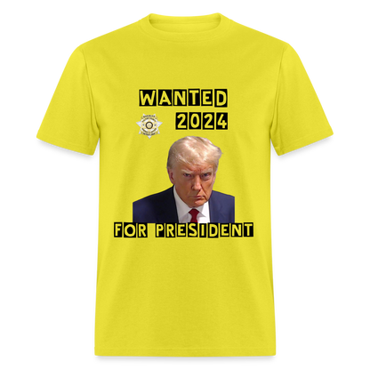 Wanted 2024 For President Trump T-Shirt (Mugshot Image) - yellow