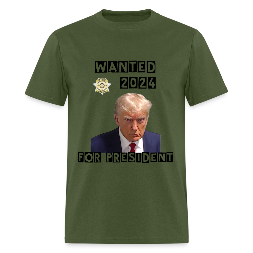 Wanted 2024 For President Trump T-Shirt (Mugshot Image) - military green
