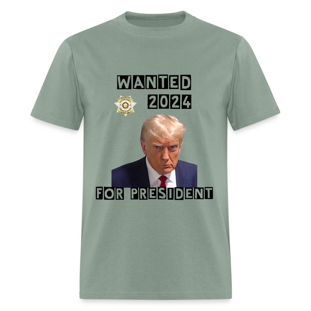 Wanted 2024 For President Trump T-Shirt (Mugshot Image) - sage