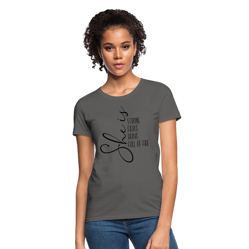 She Is Strong Fierce Brave Full Of Fire T-Shirt - charcoal