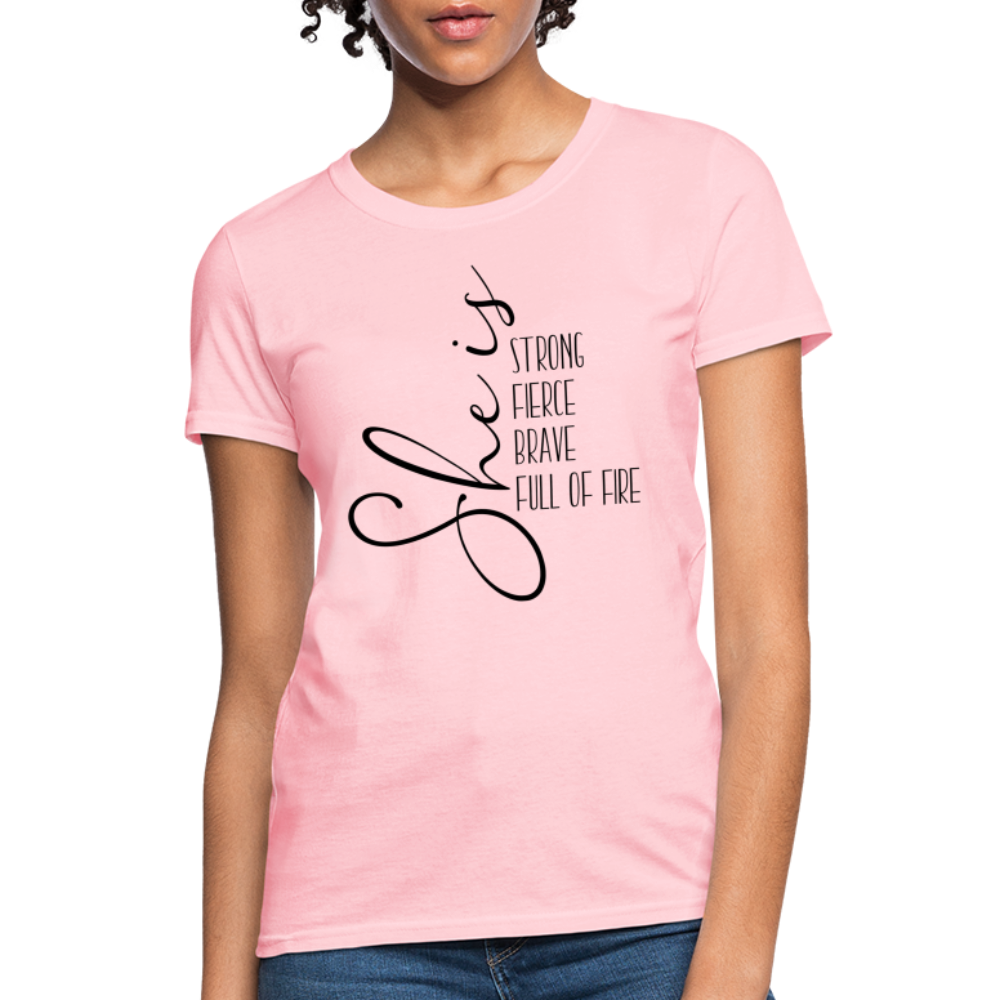 She Is Strong Fierce Brave Full Of Fire T-Shirt - pink