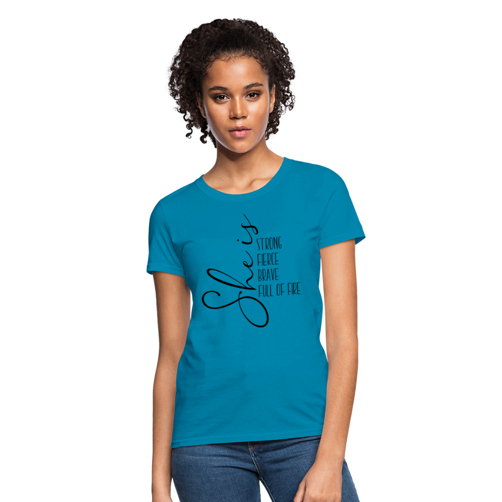 She Is Strong Fierce Brave Full Of Fire T-Shirt - turquoise