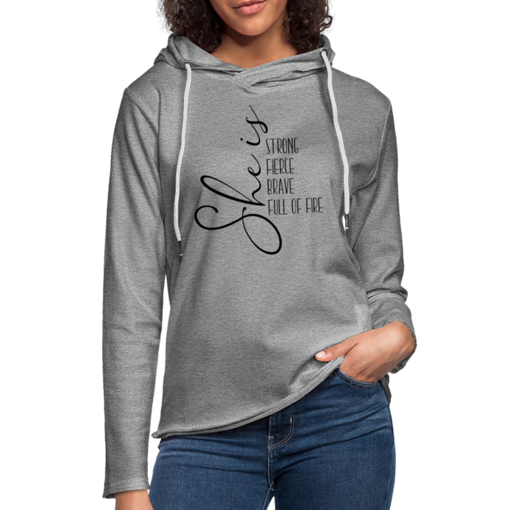She Is Strong Fierce Brave Full Of Fire Lightweight Terry Hoodie - heather gray