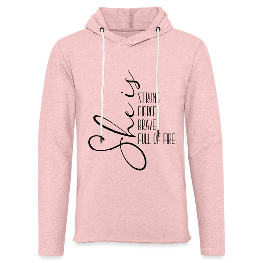 She Is Strong Fierce Brave Full Of Fire Lightweight Terry Hoodie - cream heather pink