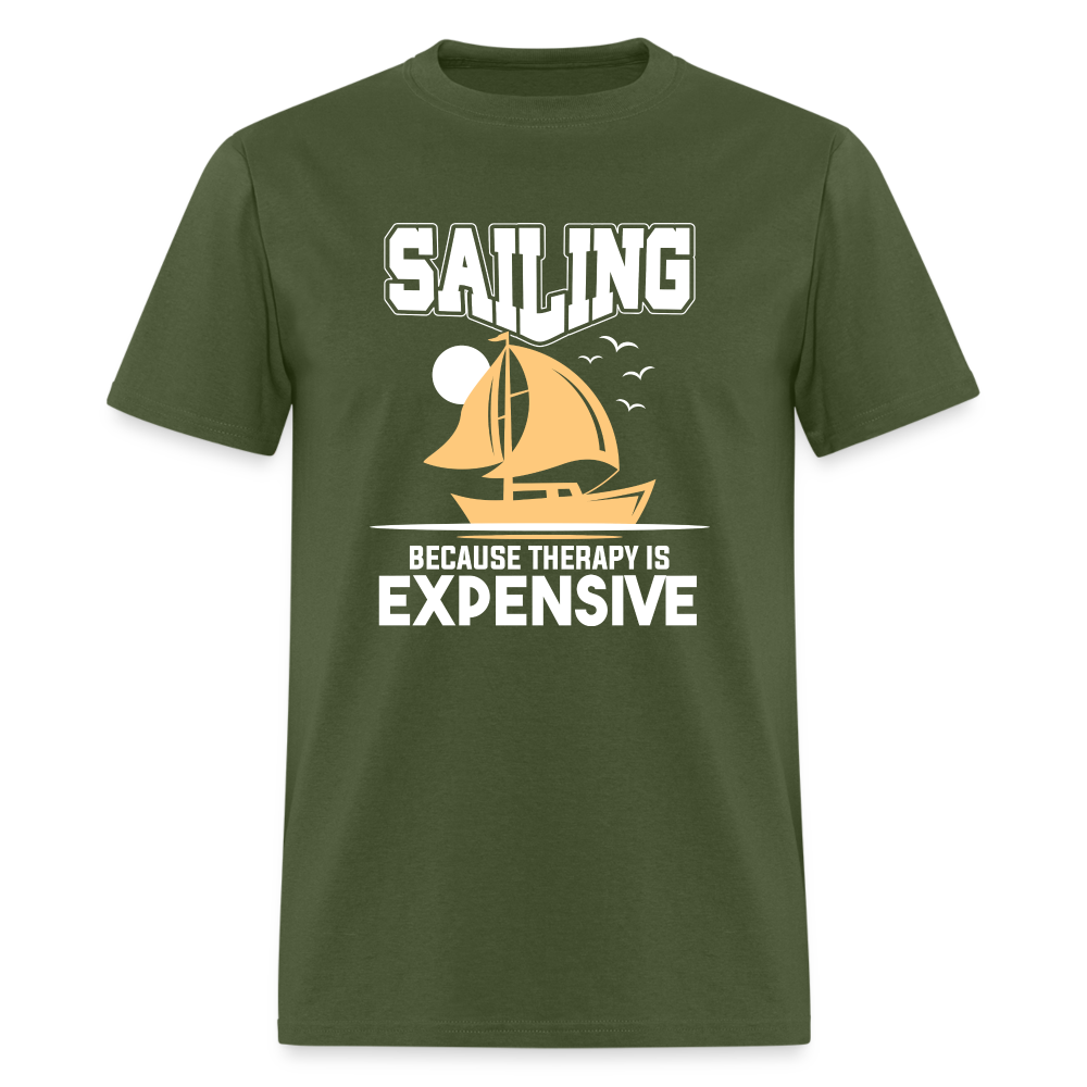 Sailing Because Therapy is Expensive T-Shirt - military green