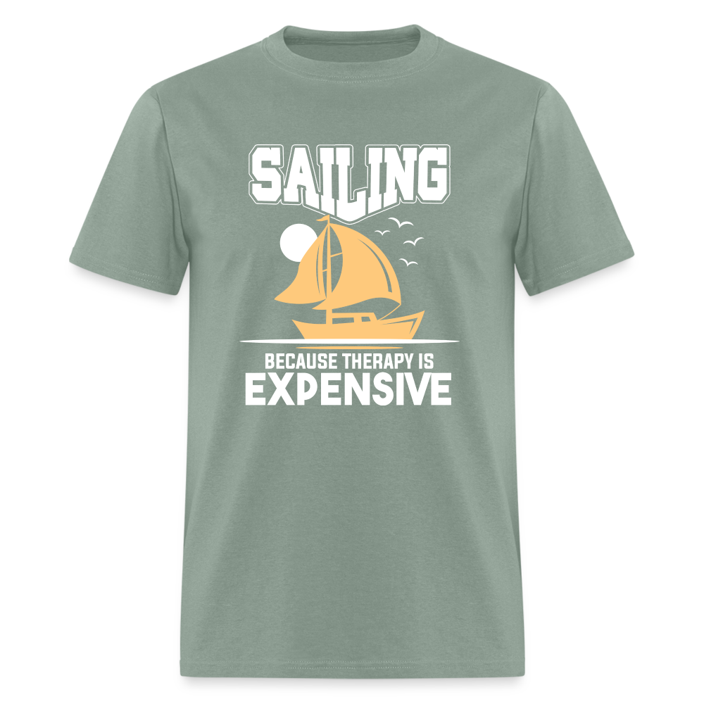 Sailing Because Therapy is Expensive T-Shirt - sage