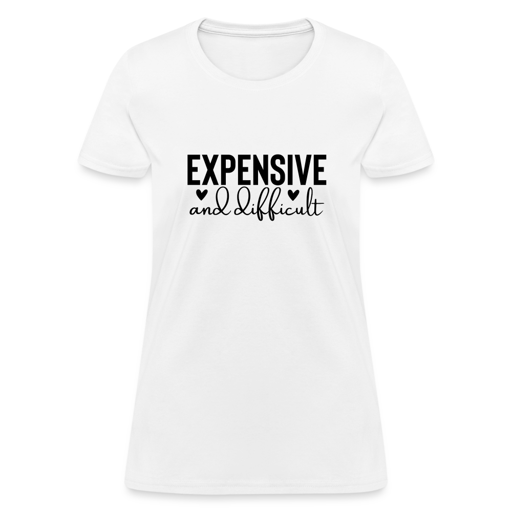 Expensive and Difficult Women's T-Shirt - white