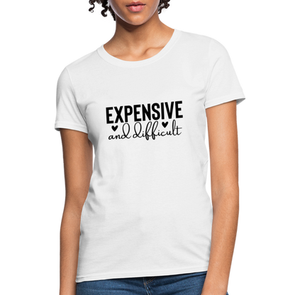 Expensive and Difficult Women's T-Shirt - white