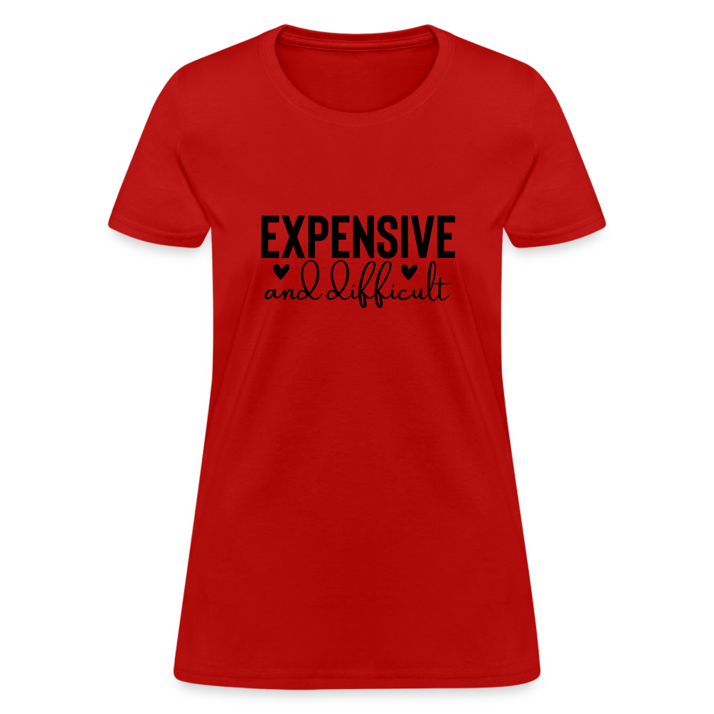 Expensive and Difficult Women's T-Shirt - red