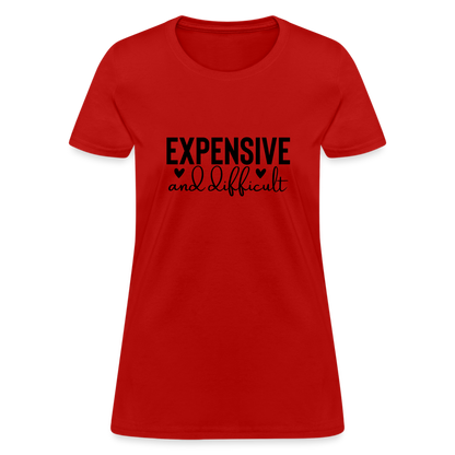 Expensive and Difficult Women's T-Shirt - red