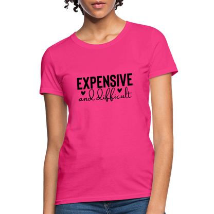 Expensive and Difficult Women's T-Shirt - fuchsia