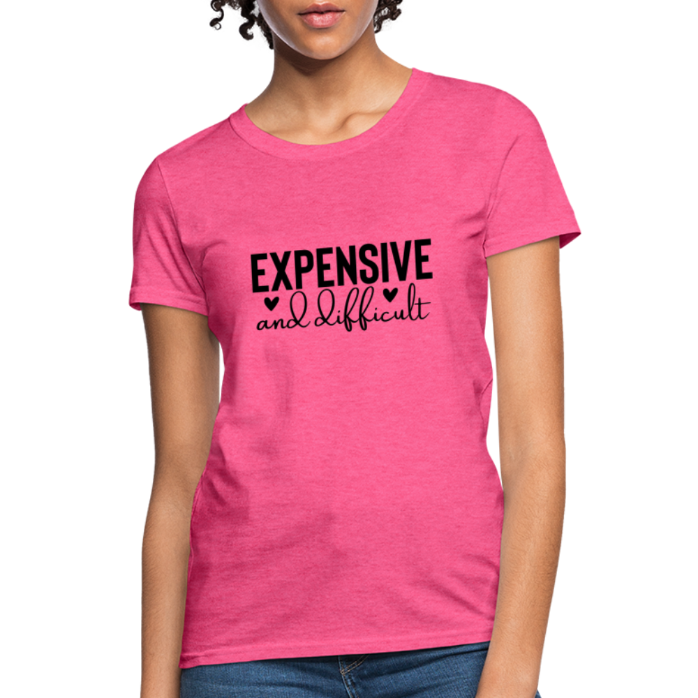 Expensive and Difficult Women's T-Shirt - heather pink