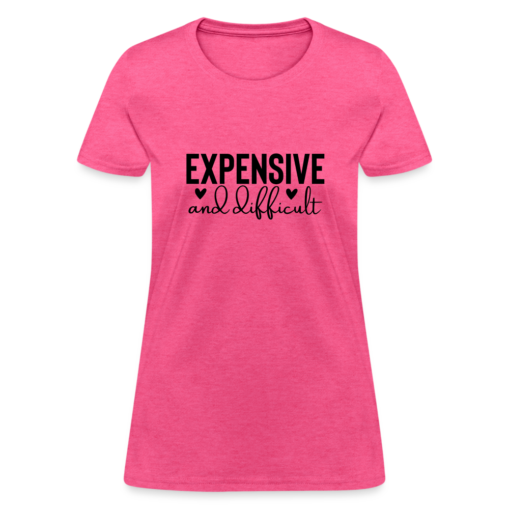 Expensive and Difficult Women's T-Shirt - heather pink