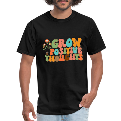 Grow Positive Thoughts T-Shirt - black