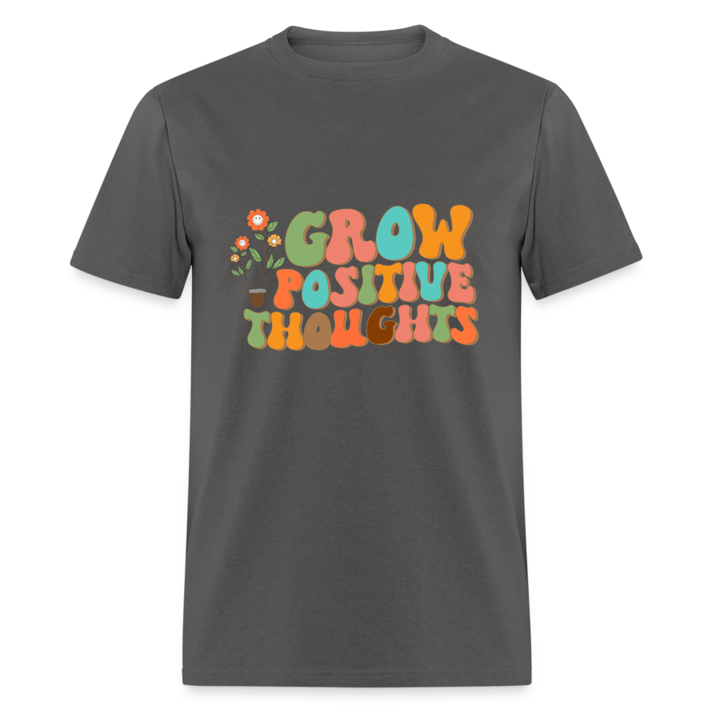 Grow Positive Thoughts T-Shirt - charcoal