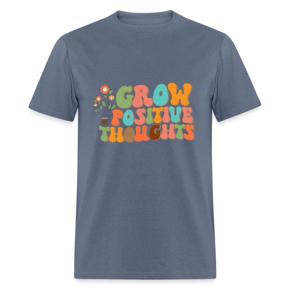 Grow Positive Thoughts T-Shirt - denim