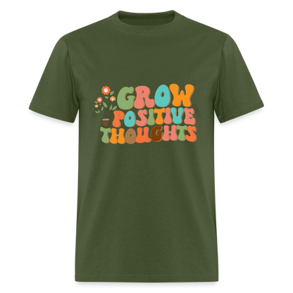 Grow Positive Thoughts T-Shirt - military green