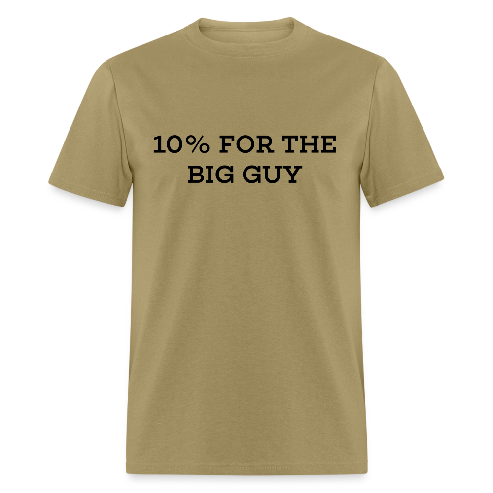 10% For The Big Guy T-Shirt - khaki