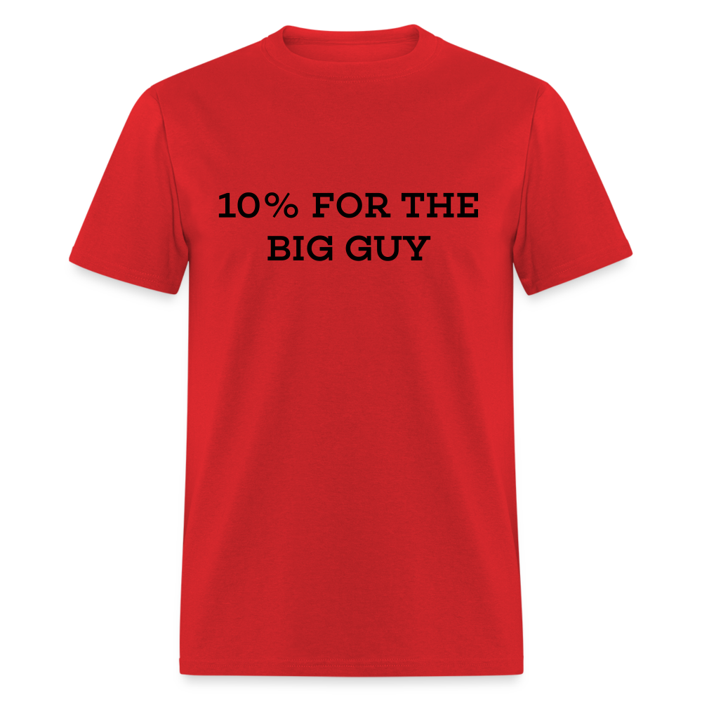 10% For The Big Guy T-Shirt - red