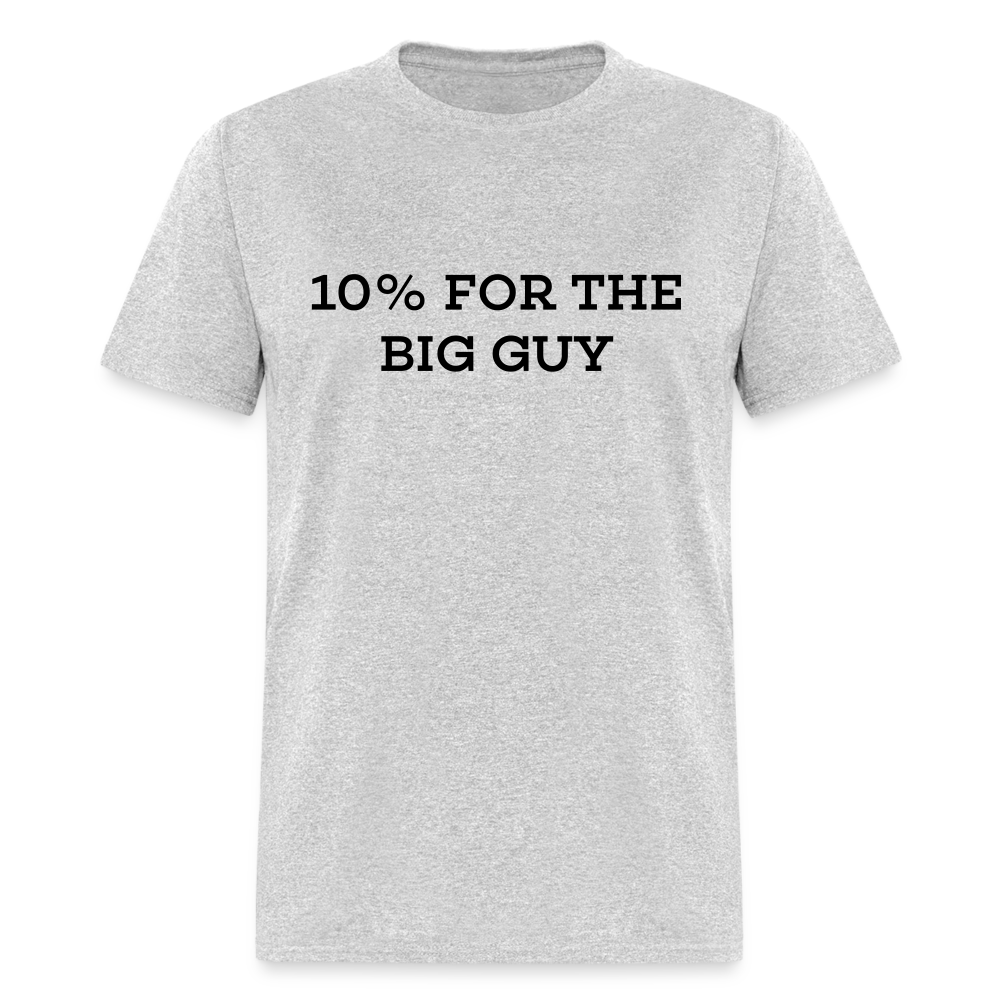 10% For The Big Guy T-Shirt - heather gray