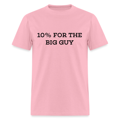 10% For The Big Guy T-Shirt - pink