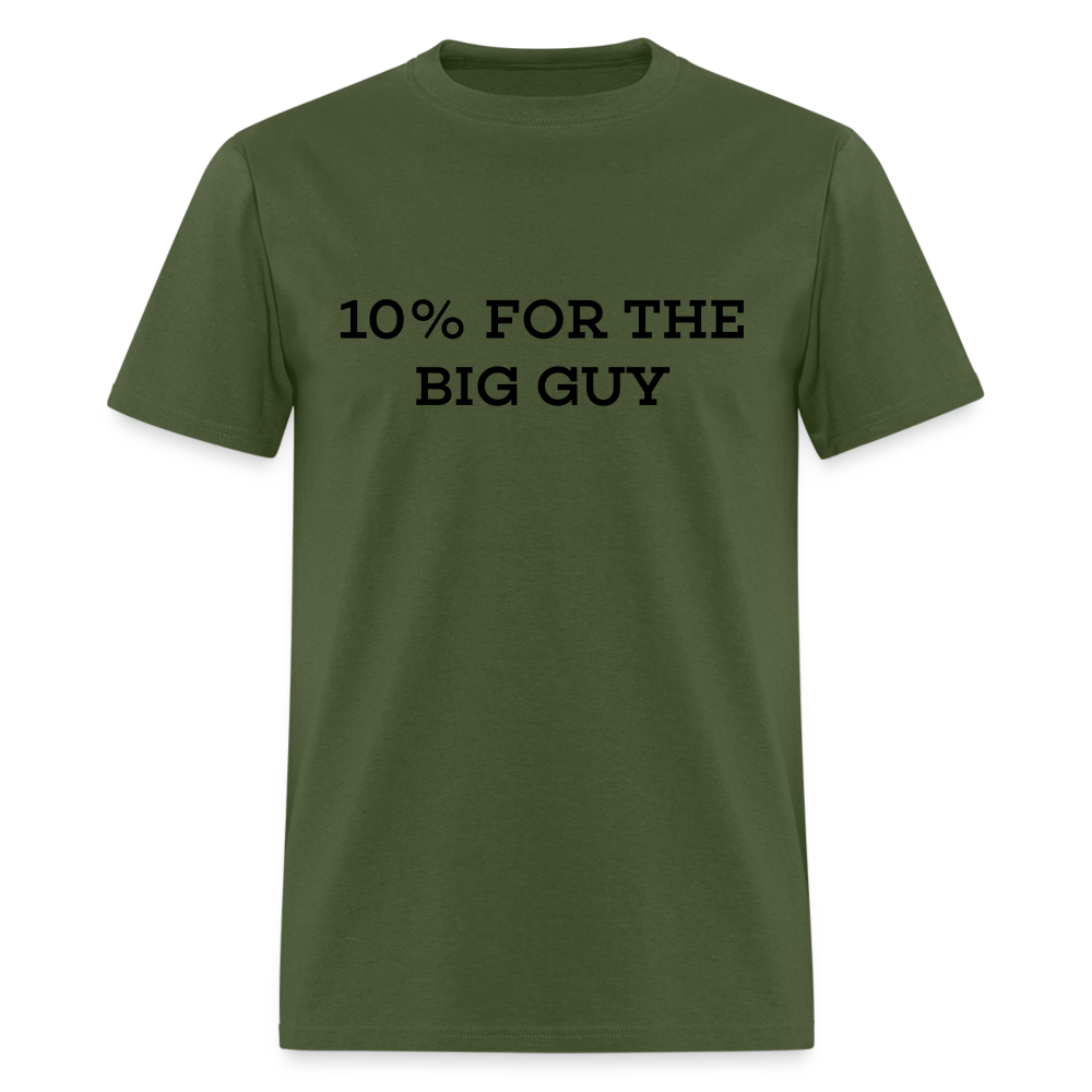 10% For The Big Guy T-Shirt - military green