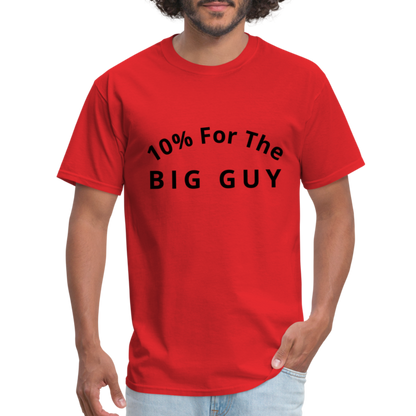 10% For the Big Guy T-Shirt - red