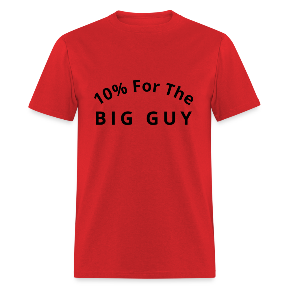 10% For the Big Guy T-Shirt - red