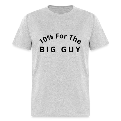 10% For the Big Guy T-Shirt - heather gray
