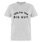 10% For the Big Guy T-Shirt
