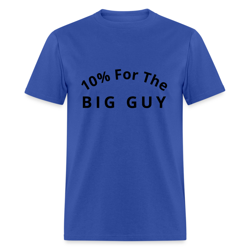 10% For the Big Guy T-Shirt - royal blue