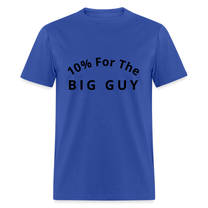 10% For the Big Guy T-Shirt - royal blue