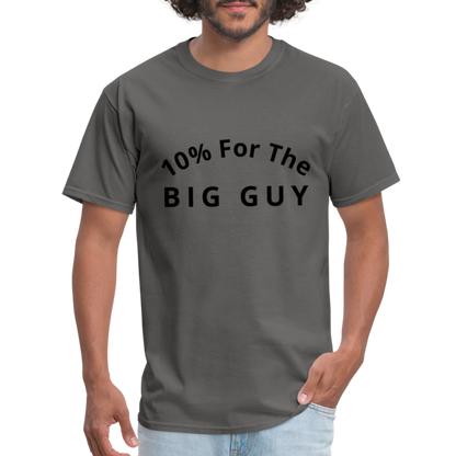 10% For the Big Guy T-Shirt - charcoal