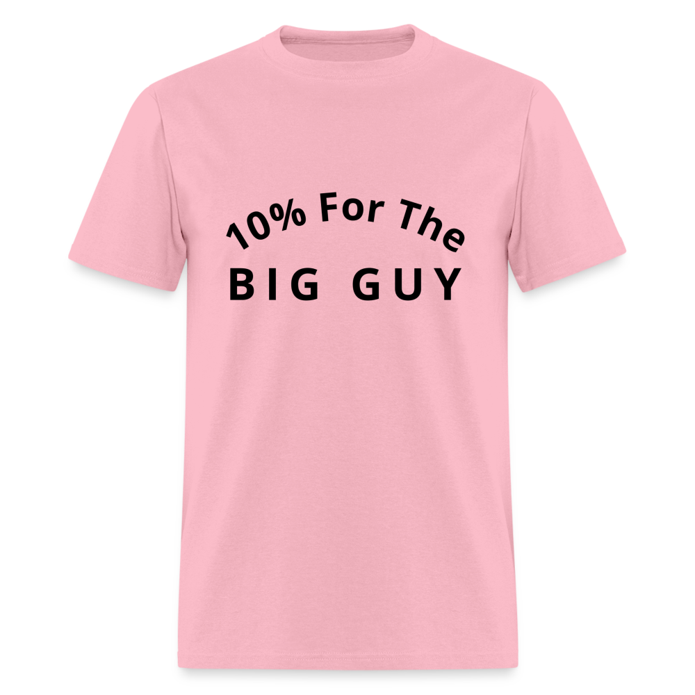 10% For the Big Guy T-Shirt - pink