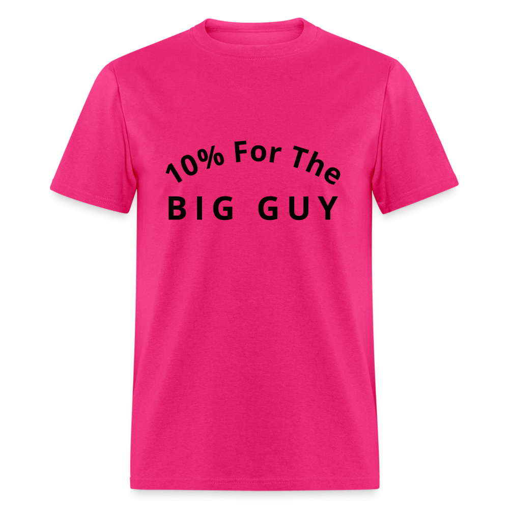 10% For the Big Guy T-Shirt - fuchsia