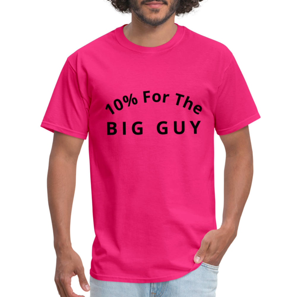 10% For the Big Guy T-Shirt - fuchsia