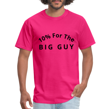 10% For the Big Guy T-Shirt - fuchsia