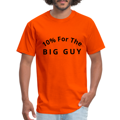 10% For the Big Guy T-Shirt - orange