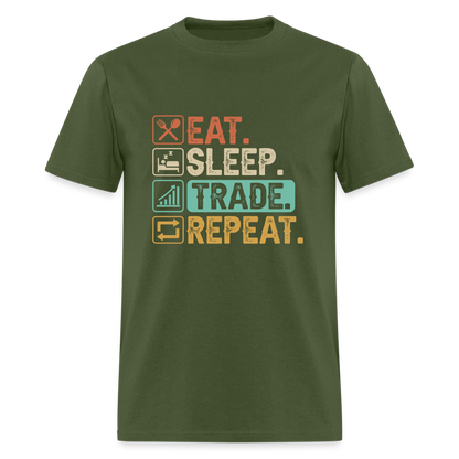 Eat Sleep Trade Repeat T-Shirt (Stock Market Trader) - military green