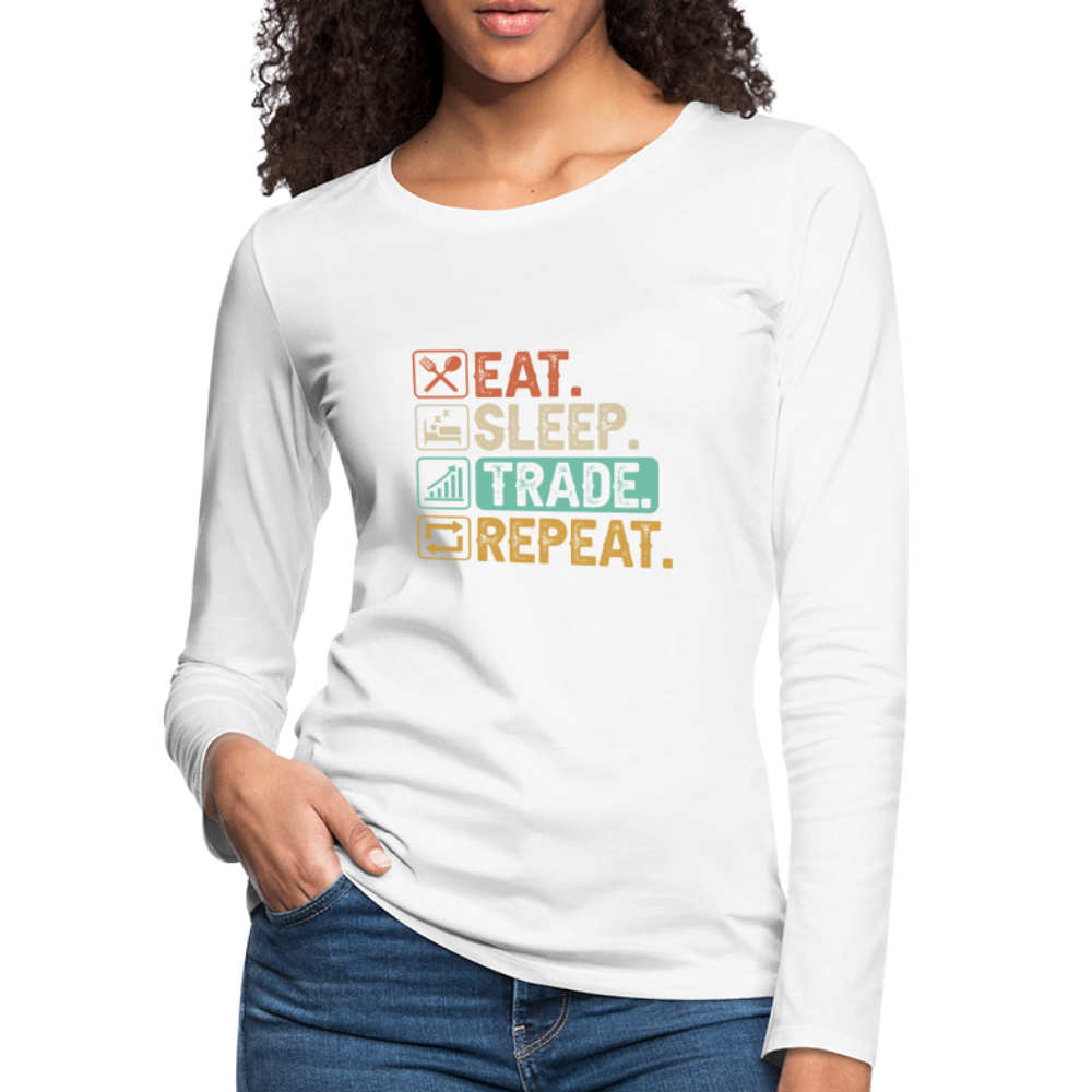 Eat Sleep Trade Repeat Women's Premium Long Sleeve T-Shirt - white