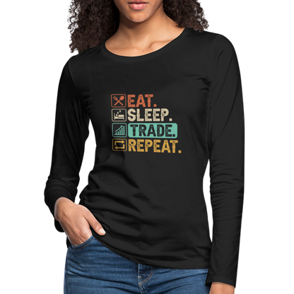 Eat Sleep Trade Repeat Women's Premium Long Sleeve T-Shirt - black