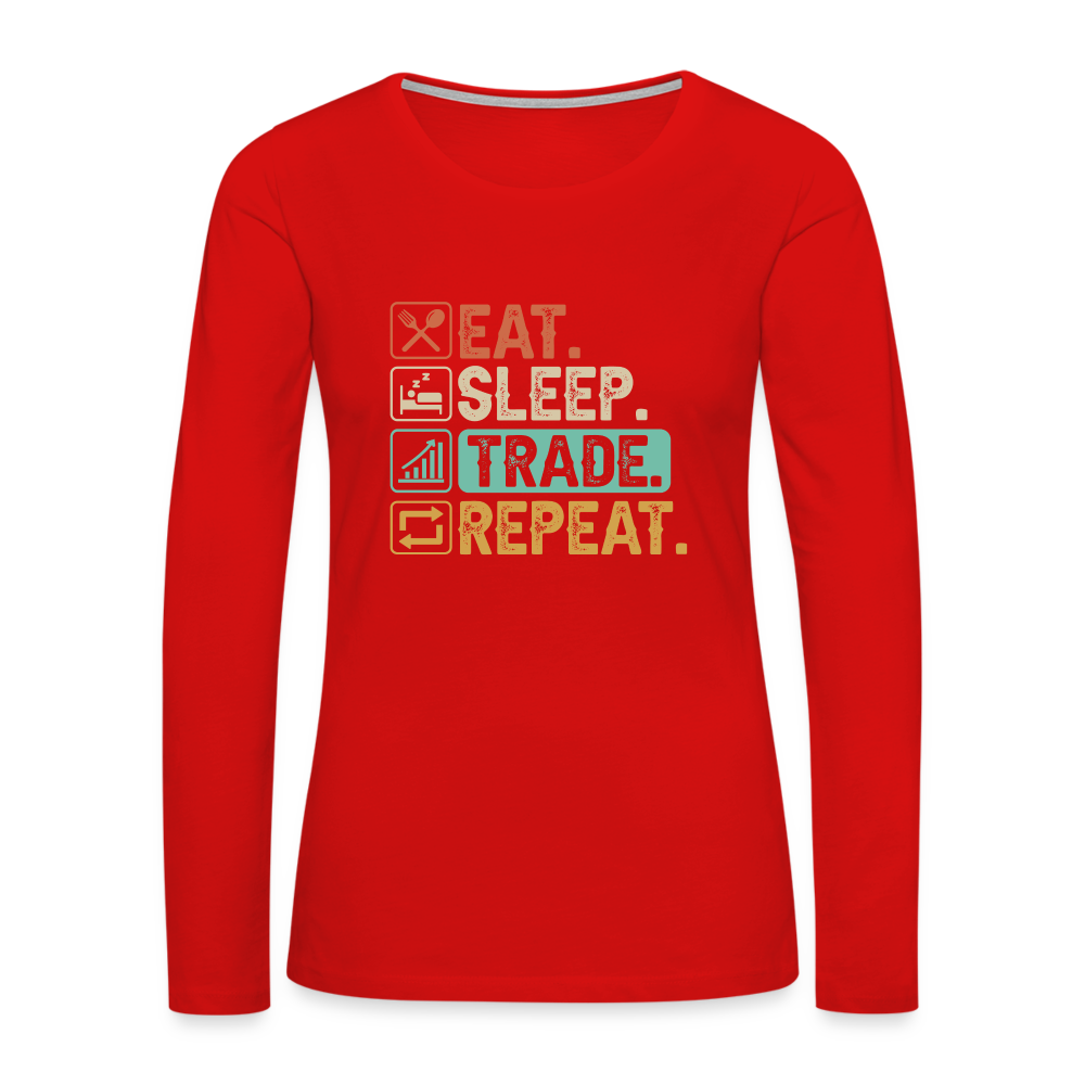 Eat Sleep Trade Repeat Women's Premium Long Sleeve T-Shirt - red