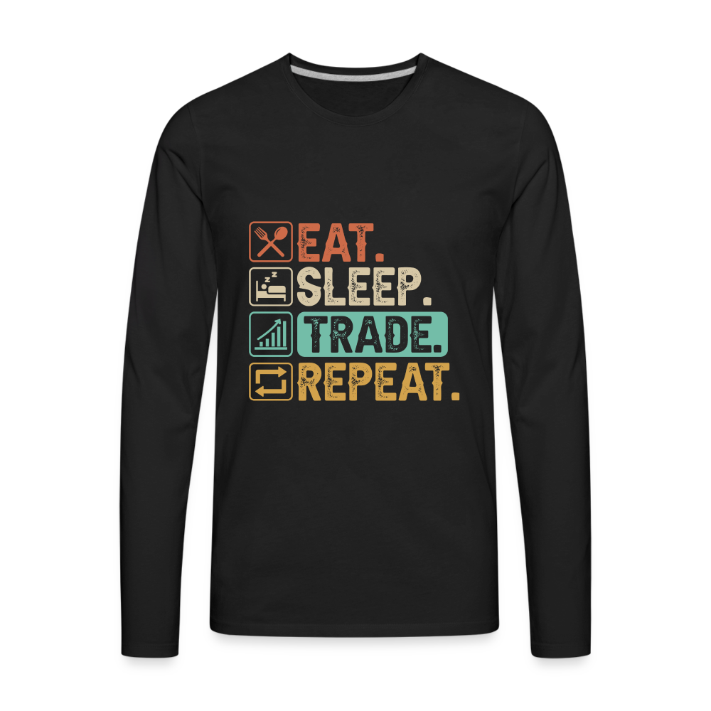 Eat Sleep Trade Repeat Men's Premium Long Sleeve T-Shirt - black