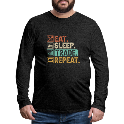 Eat Sleep Trade Repeat Men's Premium Long Sleeve T-Shirt - charcoal grey