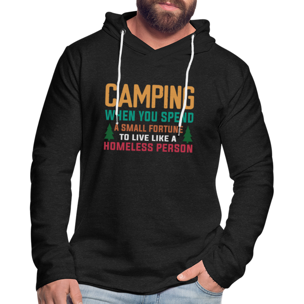 Camping Spend a Fortune Live Like Homeless Lightweight Terry Hoodie - charcoal grey
