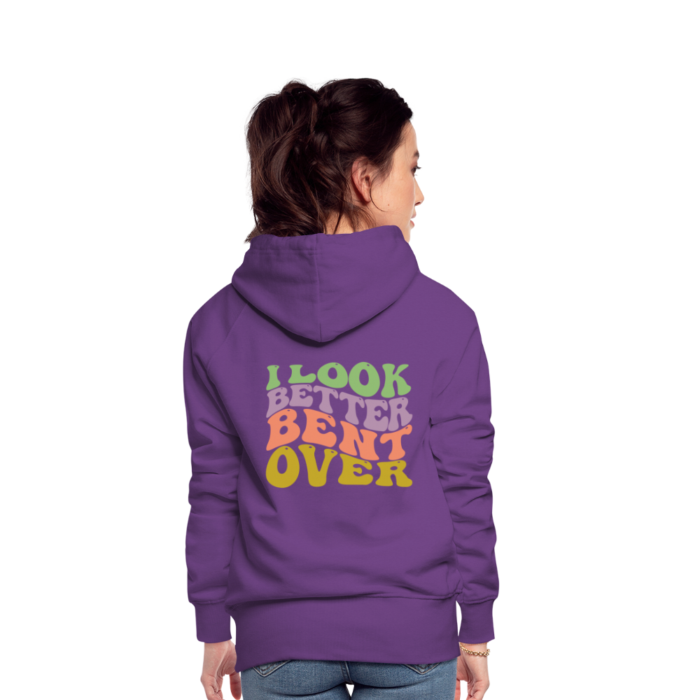 I Look Better Bent Over Women’s Premium Hoodie - purple 