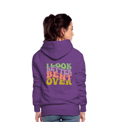 I Look Better Bent Over Women’s Premium Hoodie - purple 